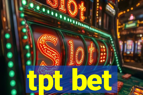 tpt bet